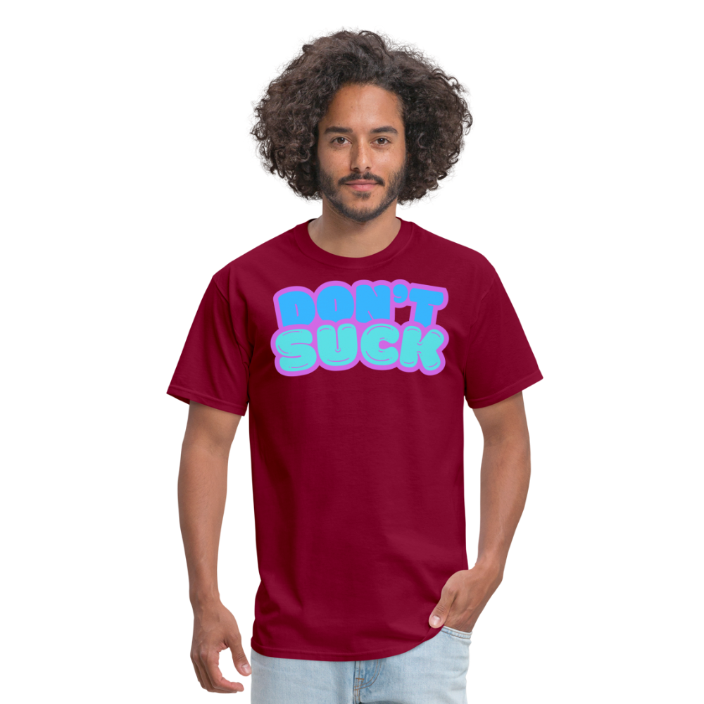 Don’t Suck T-Shirt - burgundy