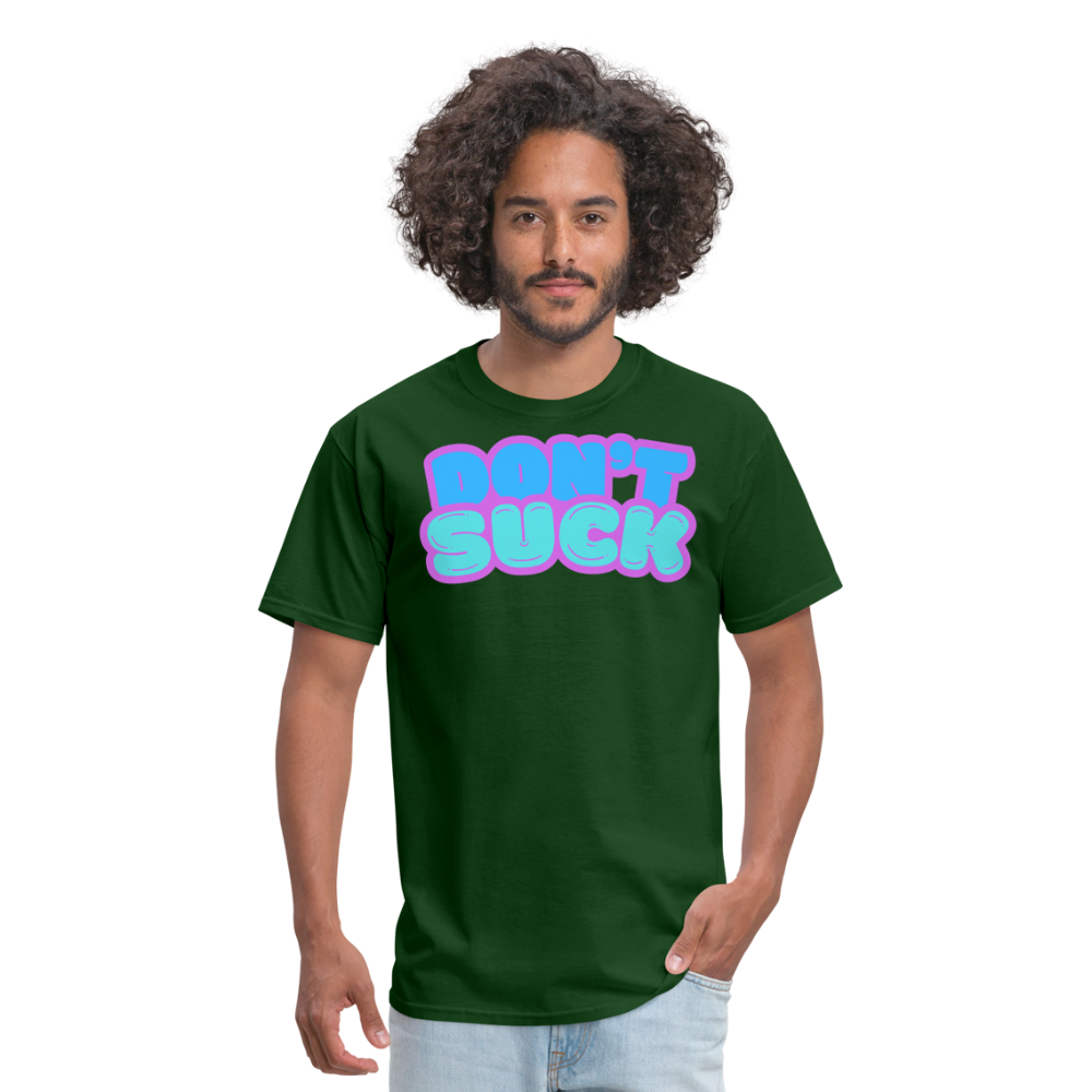 Don’t Suck T-Shirt - forest green