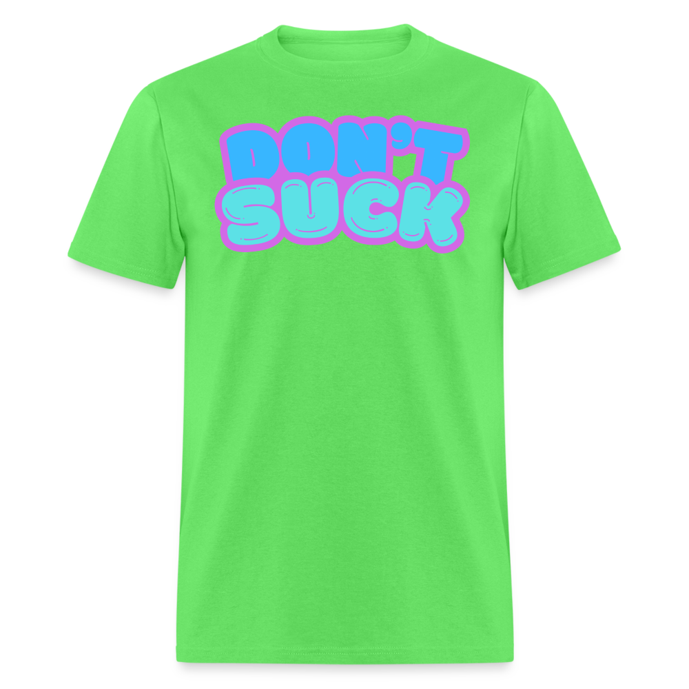 Don’t Suck T-Shirt - kiwi